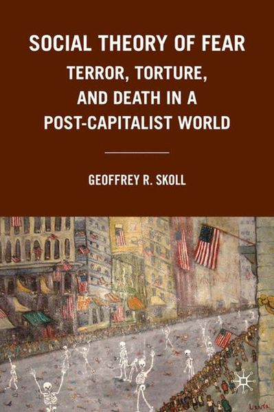 G. Skoll Skoll Social Theory of Fear