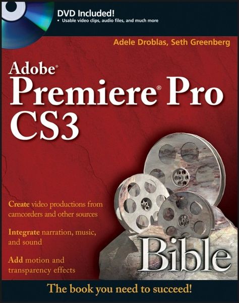 Adele Droblas Seth Greenberg Droblas Adobe Premiere Pro CS3 Bible