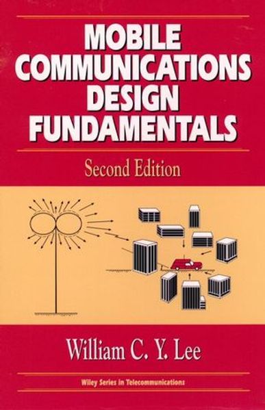 William C. Y. Lee Lee Mobile Communications Design Fundamentals