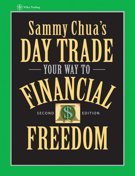 Sammy Chua Chua Sammy Chua's Day Trade Your Way to Financial Freedom