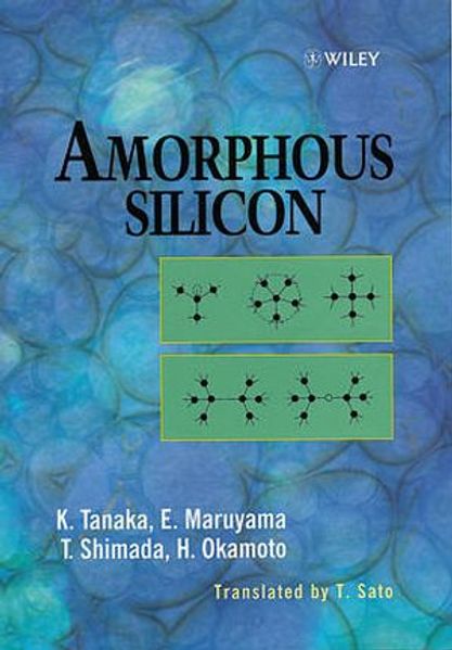 Kazunobu Tanaka Eiichi Maruyama Toshikazu Shimada Hiroaki Okamoto Tanaka Amorphous Silicon