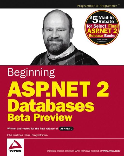 John Kauffman Thiru Thangarathinam Kauffman Beginning ASP.NET 2.0 Databases