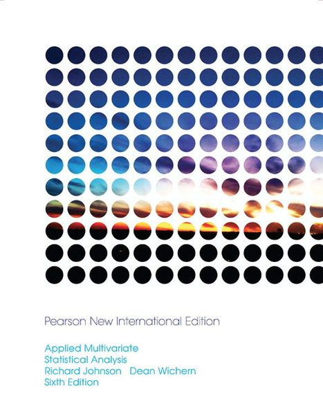 Richard Johnson Richard A. Johnson Dean W. Wichern Johnson Applied Multivariate Statistical Analysis