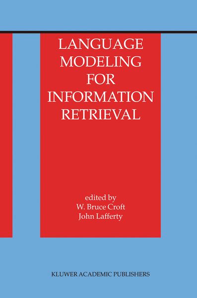  Croft Language Modeling for Information Retrieval