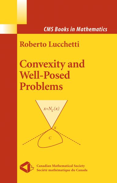 Roberto Lucchetti Lucchetti Convexity and Well-Posed Problems
