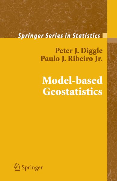 Peter Diggle Paulo Justiniano Ribeiro Diggle Model-based Geostatistics
