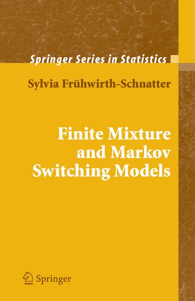 Sylvia Frühwirth-Schnatter Frühwirth-Schnatter Finite Mixture and Markov Switching Models
