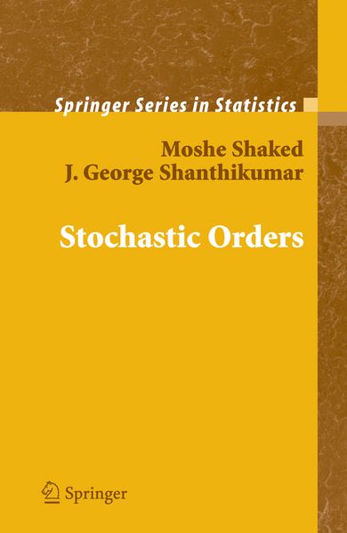 Moshe Shaked J. George Shanthikumar Shaked Stochastic Orders