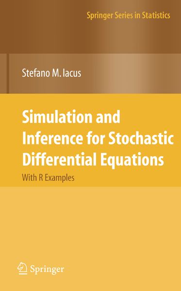 Stefano M. Iacus Iacus Simulation and Inference for Stochastic Differential Equations