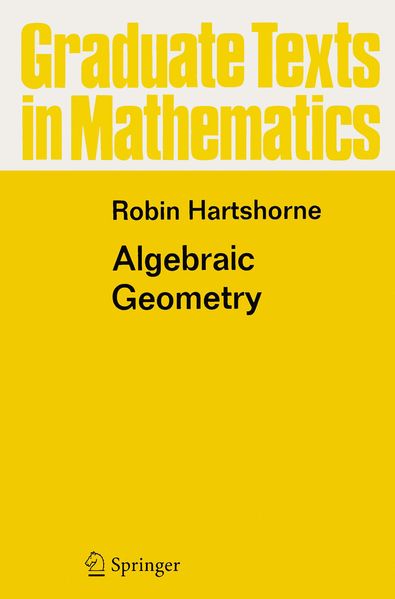 Robin Hartshorne Hartshorne Algebraic Geometry