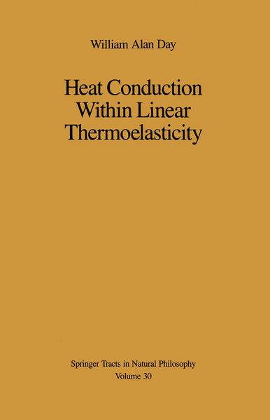 William A. Day Day Heat Conduction Within Linear Thermoelasticity
