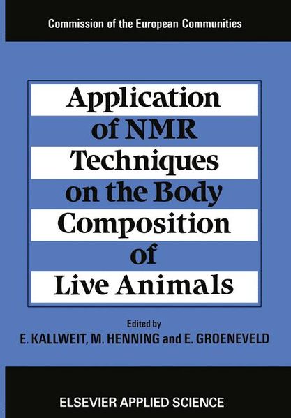  Kallweit Application of NMR Techniques on the Body Composition of Live Animals