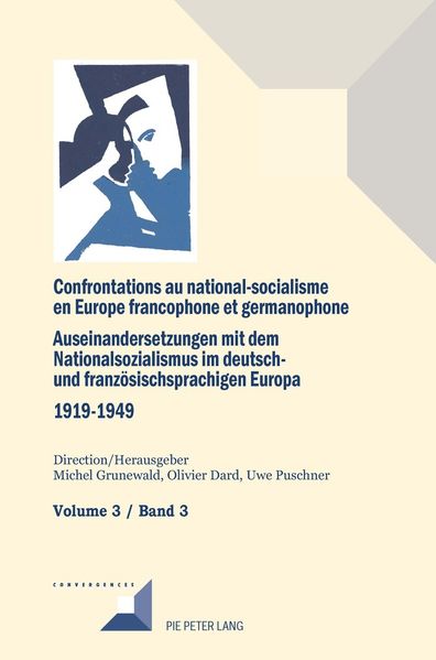  Grunewald Confrontations au national-socialisme dans l'Europe francophone et germanophone (1919-1949)/ Auseinandersetzungen mit dem Nationalsozialismus im deutsch- und französischsprachigen Europa (1919-1949