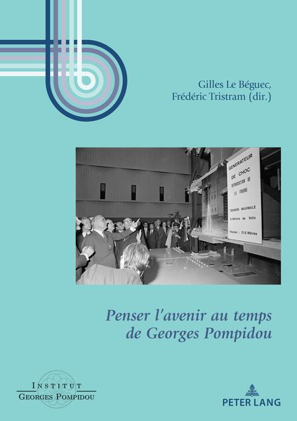  Le Béguec Penser l’avenir au temps de Georges Pompidou