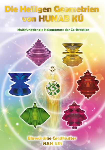 Nah Kin  Ehrwürdige Großmutter Nah Kin Nah Kin Die Heiligen Geometrien von HUNAB KÚ