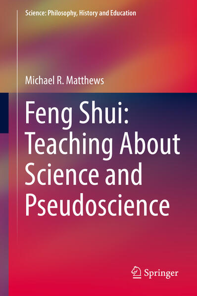 Michael R. Matthews Matthews Feng Shui: Teaching About Science and Pseudoscience