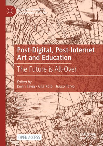  Tavin Post-Digital, Post-Internet Art and Education
