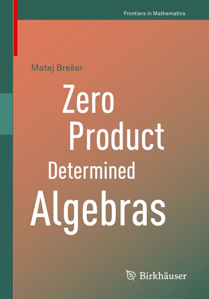 Matej Brešar Brešar Zero Product Determined Algebras