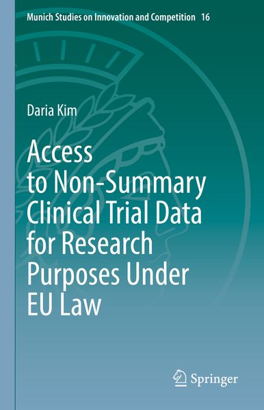 Daria Kim Kim Access to Non-Summary Clinical Trial Data for Research Purposes Under EU Law