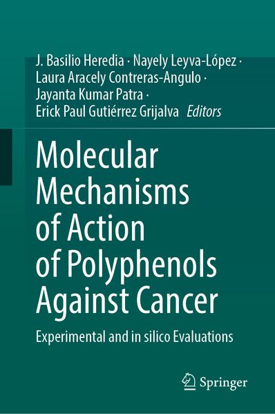 Heredia Molecular Mechanisms of Action of Polyphenols Against Cancer