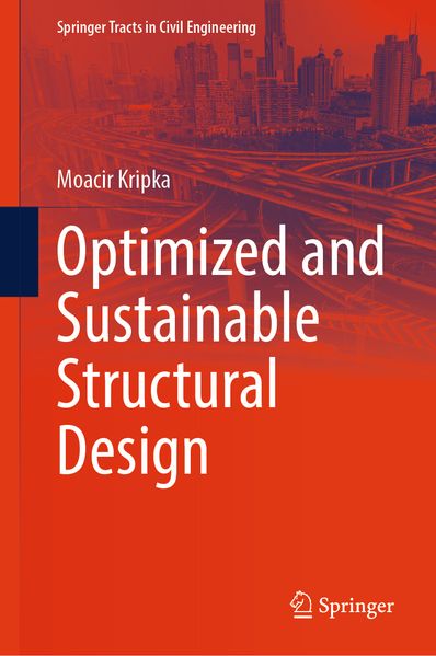 Moacir Kripka Kripka Optimized and Sustainable Structural Design