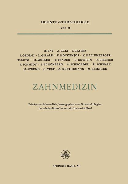 Prof. Dr. med. E. Hockenjos Roland Bay Dr. med. dent. Alfred R. Egli F. Gasser F. Georgi Leo Girard P.D. Dr. med. et Dr. med. dent. Karl Kallenberger Prof. W. Lutz Prof. Dr. Oscar Müller Florian Prader E. Rothlin R. Bircher Dr. med. dent. Fritz Schmidt Prof. Dr. med. S. Schönberg A. Schroeder Prof. Dr. Rudolf Schwarz Prof. Dr. med. Max Spreng Prof. Dr. G. Vest Prof. Dr. A. Werthemann M. Reiniger Hockenjos Zahnmedizin