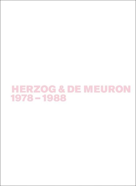 Gerhard Mack Mack Gerhard Mack: Herzog & de Meuron / Herzog & de Meuron 1978-1988