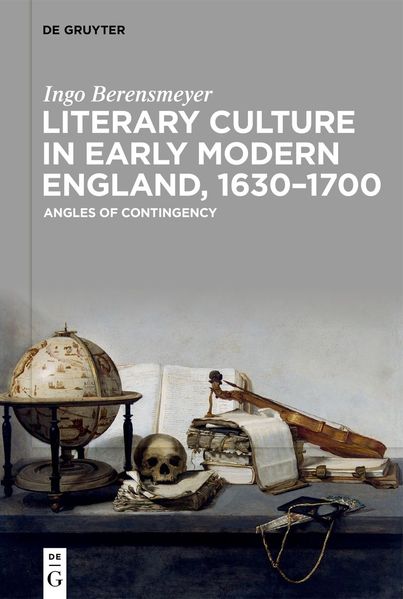 Ingo Berensmeyer Berensmeyer Literary Culture in Early Modern England, 1630–1700