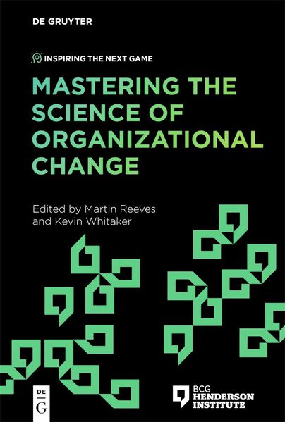  Reeves Mastering the Science of Organizational Change