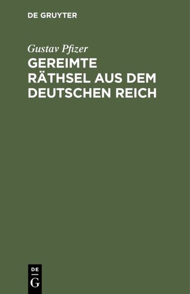 Gustav Pfizer Pfizer Gereimte Räthsel aus dem Deutschen Reich