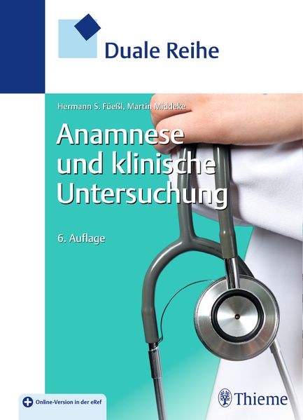Hermann Füeßl Martin Middeke Füeßl Duale Reihe Anamnese und Klinische Untersuchung