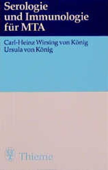 Carl H Wirsing von König Ursula von König Wirsing von König Serologie und Immunologie für MTA