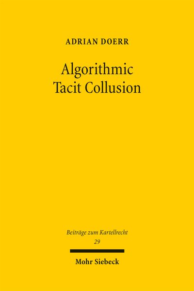 Adrian Doerr Doerr Algorithmic Tacit Collusion
