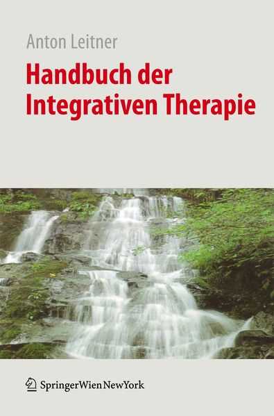 Anton Leitner Leitner Handbuch der Integrativen Therapie