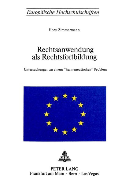 Horst Zimmermann Zimmermann Rechtsanwendung als Rechtsfortbildung
