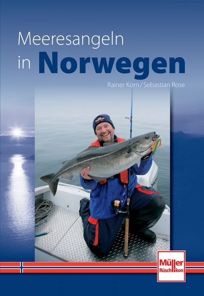 Rainer Korn Sebastian Rose Korn Meeresangeln in Norwegen