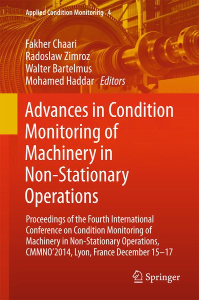  Chaari Advances in Condition Monitoring of Machinery in Non-Stationary Operations