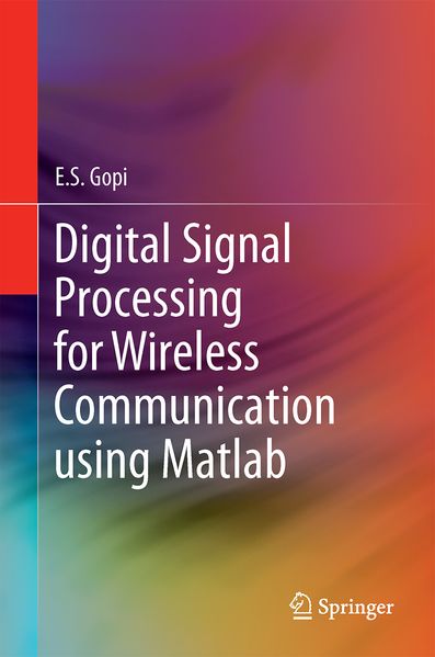 E.S. Gopi Gopi Digital Signal Processing for Wireless Communication using Matlab