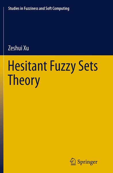 Zeshui Xu Xu Hesitant Fuzzy Sets Theory