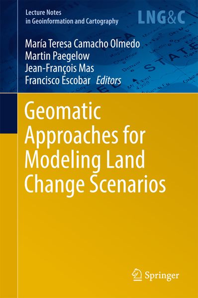  Camacho Olmedo Geomatic Approaches for Modeling Land Change Scenarios