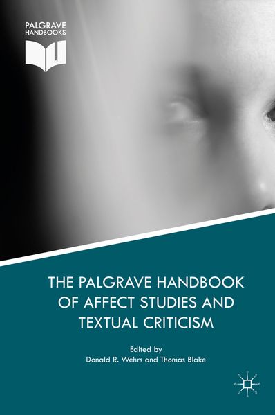  Wehrs The Palgrave Handbook of Affect Studies and Textual Criticism