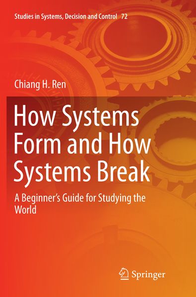 Chiang H. Ren Ren How Systems Form and How Systems Break