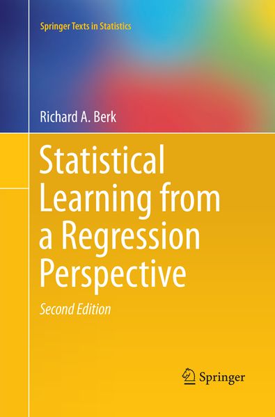 Richard A. Berk Berk Statistical Learning from a Regression Perspective