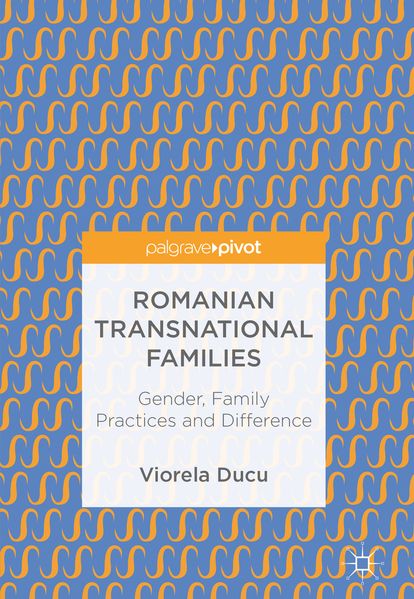 Viorela Ducu Ducu Romanian Transnational Families