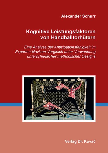 Alexander Schurr Schurr Kognitive Leistungsfaktoren von Handballtorhütern