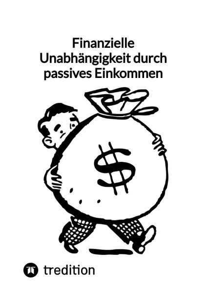 Moritz Moritz Finanzielle Unabhängigkeit durch passives Einkommen