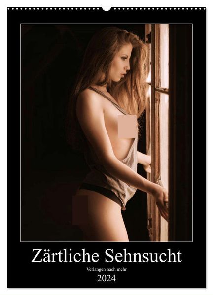 Sensual-Photography Sensual-Photography Sensual-Photography Zärtliche Sehnsucht (Wandkalender 2024 DIN A2 hoch), CALVENDO Monatskalender