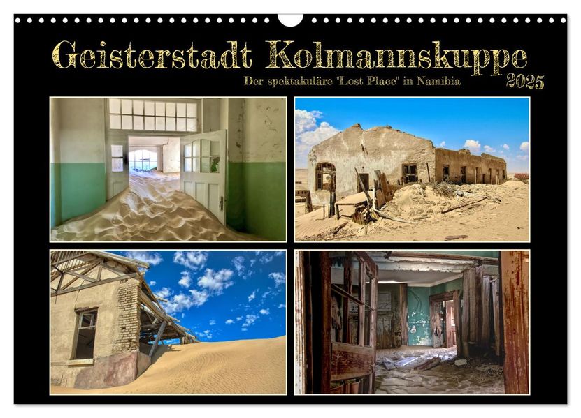 Mirko Weigt © Hamburg  Geisterstadt Kolmannskuppe (Wandkalender 2025 DIN A3 quer), CALVENDO Monatskalender