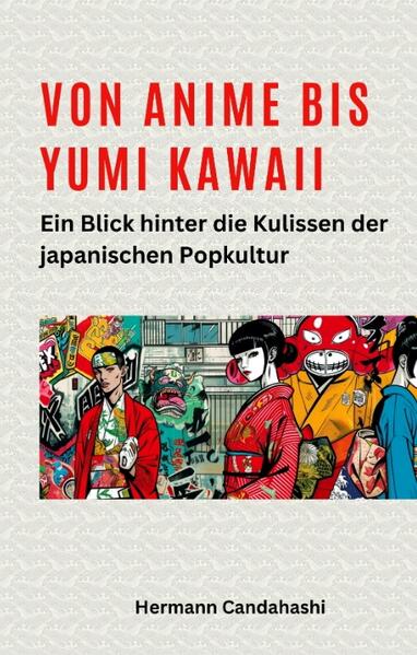 Hermann Candahashi Candahashi Von Anime bis Yumi Kawaii