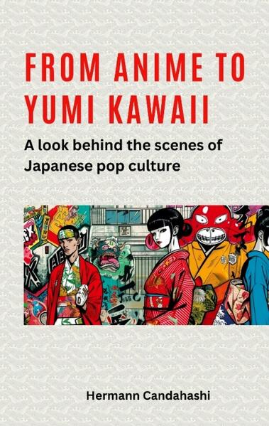 Hermann Candahashi Candahashi From Anime to Yumi Kawaii